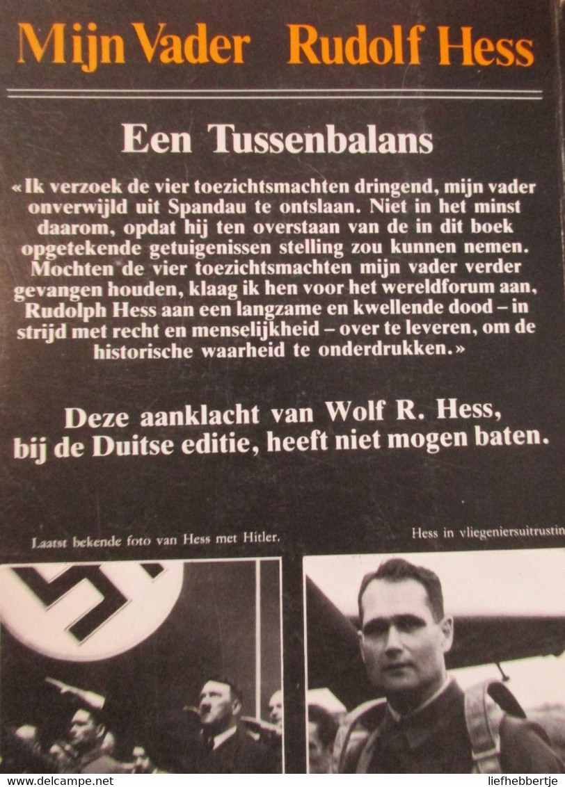 Mijn Vader Rudolf Hess 1894-1987 - Door Wolf Hess - 1987 - Oorlog 1939-45
