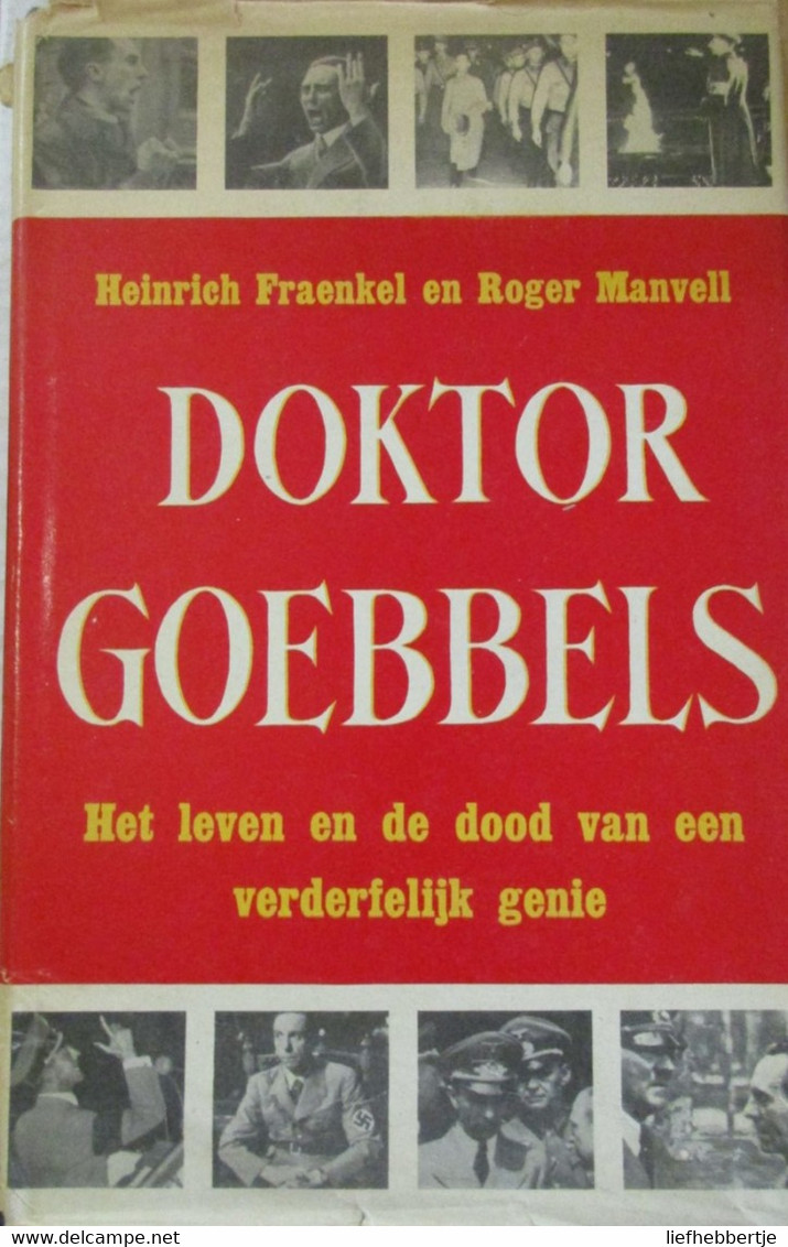 Doktor Goebbels - Het Leven En De Dood Van Een Verderfelijk Genie - 1940-1944 - Guerre 1939-45