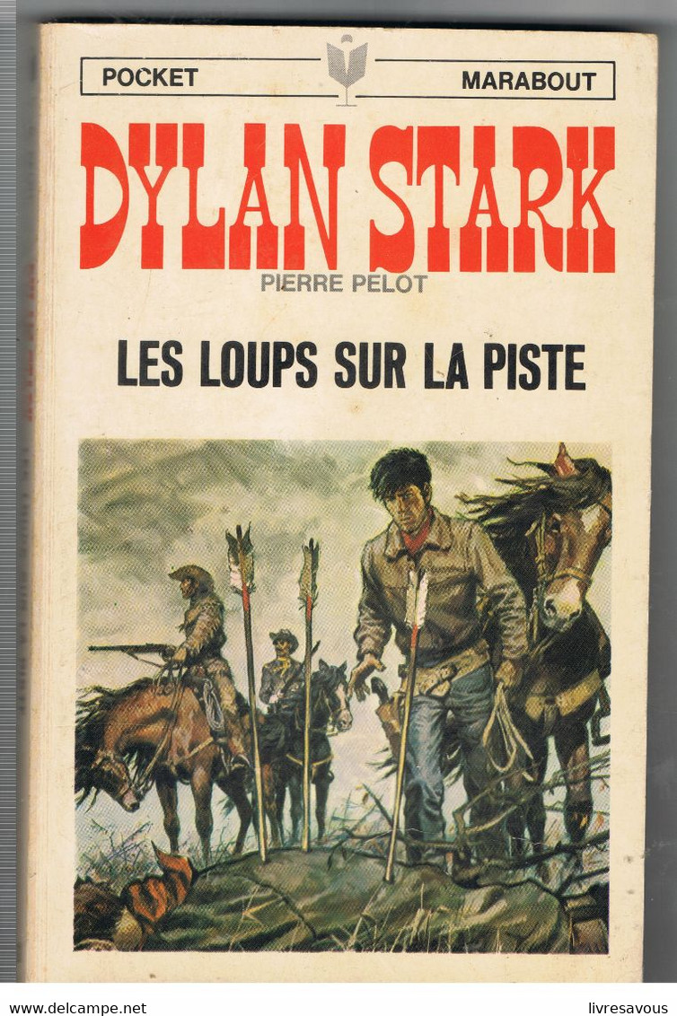 Science Fiction  Dylan Stark Les Loups Sur La Piste De Pierre Pelot Pocket Marabout N°21 Il. P. Joubert - Marabout Junior