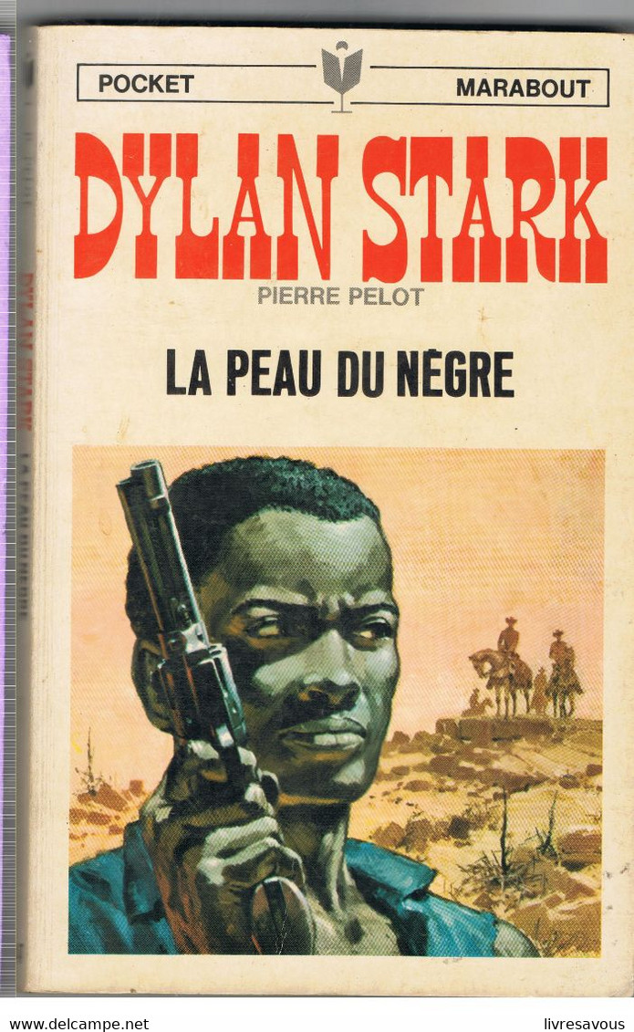 Science Fiction  Dylan Stark La Peau Du Nègre De Pierre Pelot Pocket Marabout N°47 Il. P. Joubert - Marabout Junior