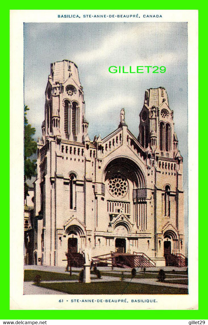 STE-ANNE-DE-BEAUPRÉ, BASILIQUE -  QUEBEC PHOTO ENGRAVERS REG'D No 61 -  CIRCULÉE EN 1949 - - Ste. Anne De Beaupré