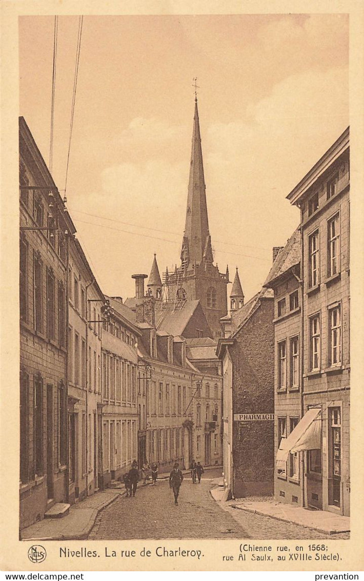 NIVELLES - La Rue De Charleroy - (en 1568 Rue Chienne Et Rue Al Saulx Au XVIIIé) - Nijvel