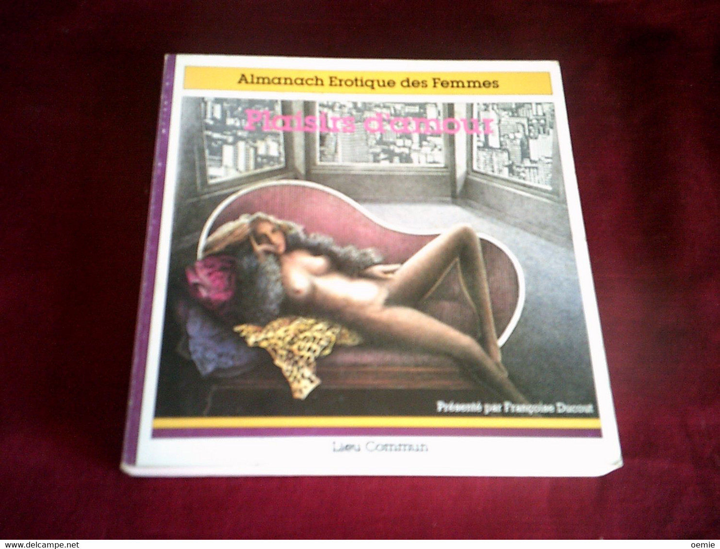 ALMANACH EROTIC DES FEMMES  PRESENTE PAR FRANCOISE DUCOUT - Sociologia