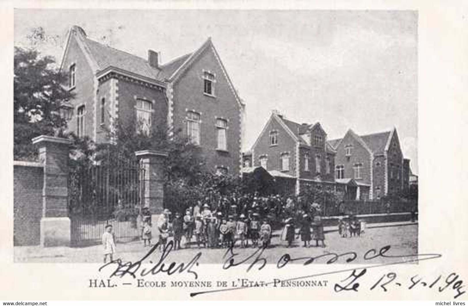 Hal - Halle - Ecole Moyenne De L'Etat - Pensionnat - Circulé En 1904 - Animée - TBE - Halle