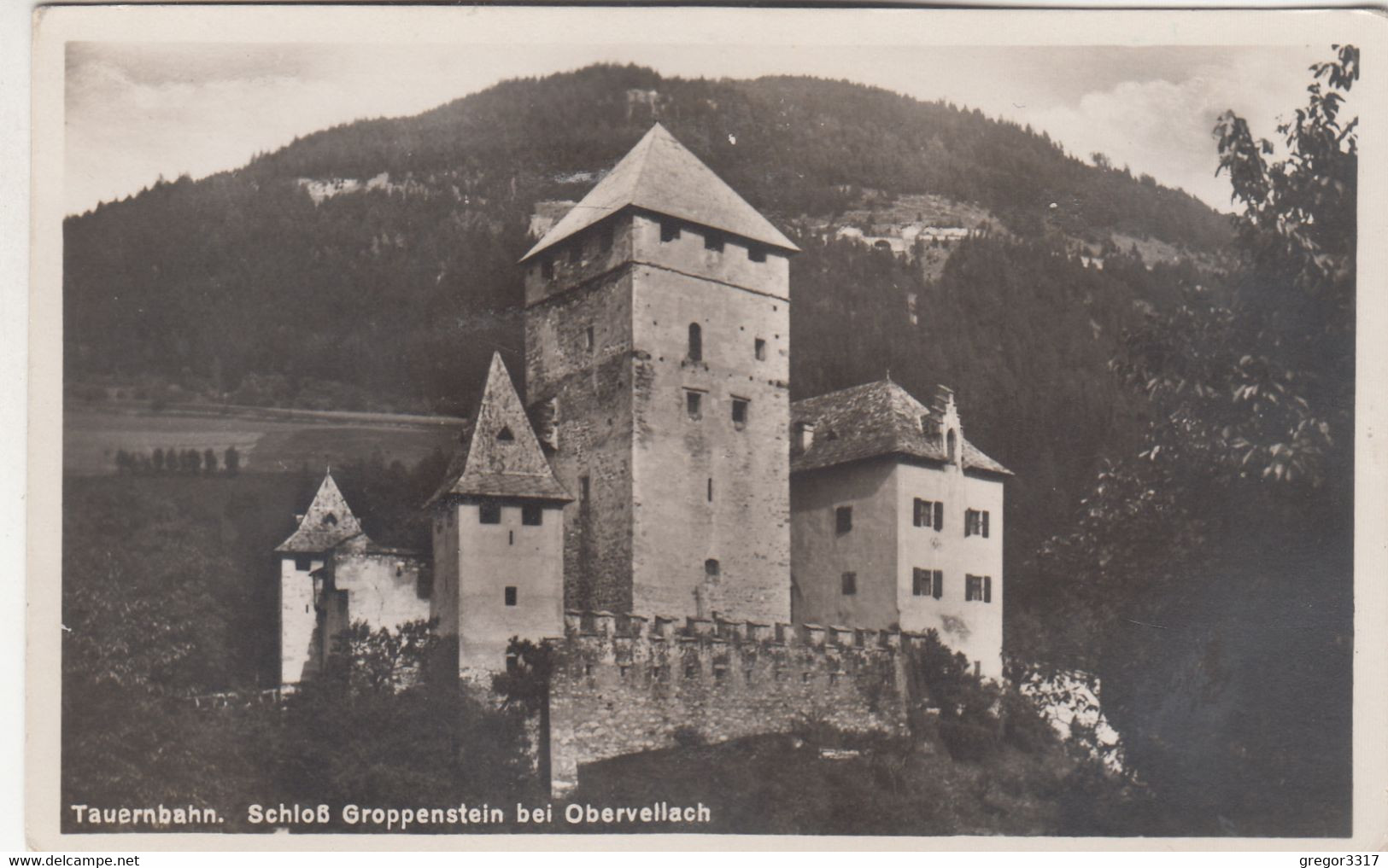 B2577) Tauernbahn - Schloß GROPPENSTEIN Bei OBERVELLACH - Wunderschöne Alte AK !! 1928 - Obervellach