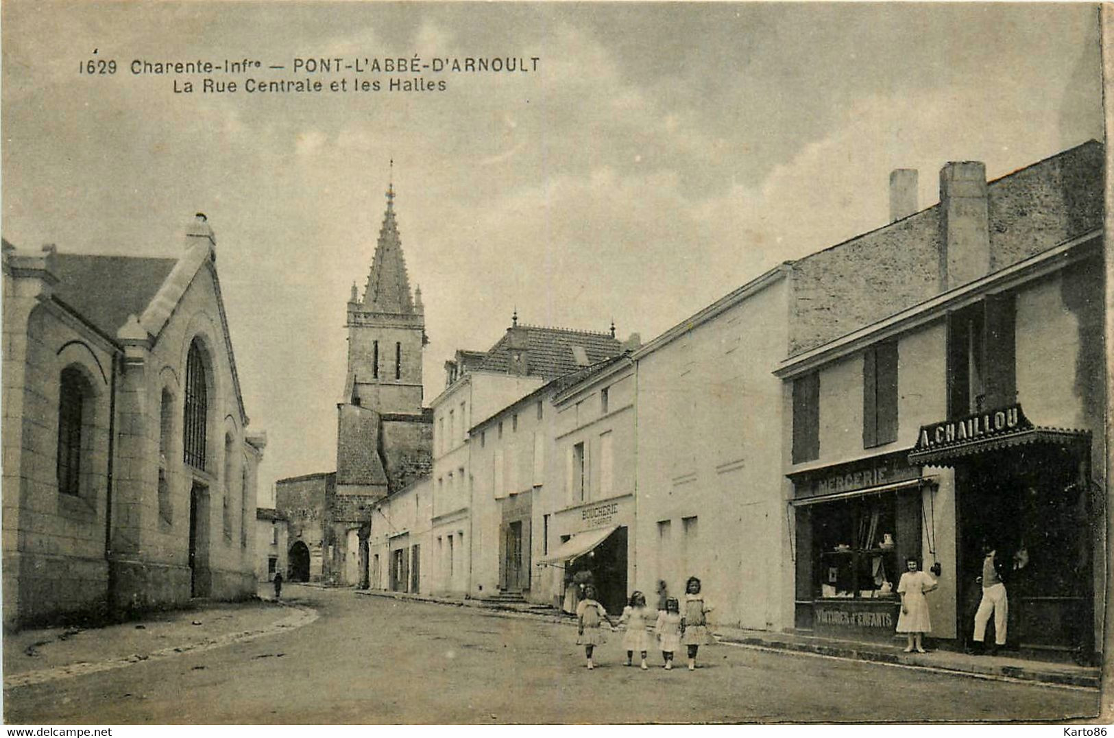 Pont L'abbé D'arnoult * La Rue Centrale Du Village Et Les Halles * Mercerie CHAILLOU - Pont-l'Abbé-d'Arnoult