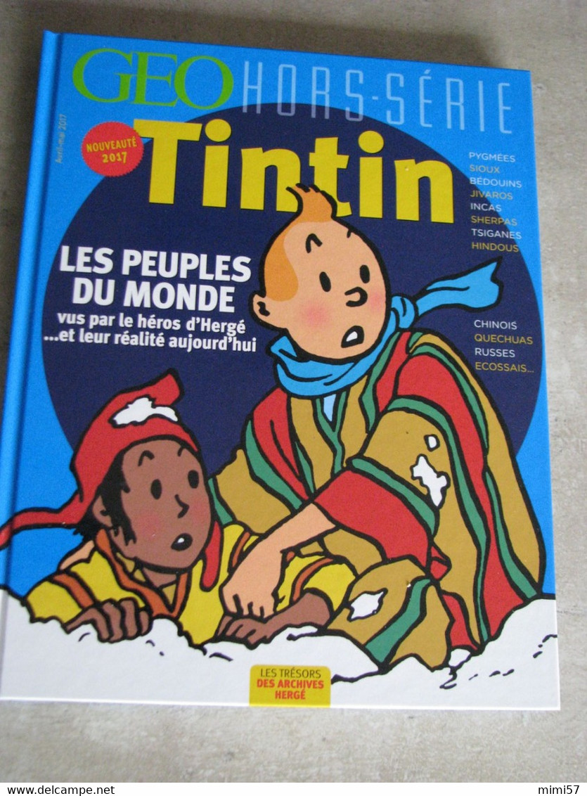 TINTIN / GEO Hors-Série / Les Trésors Des Archives Hergé / 2017 - Hergé