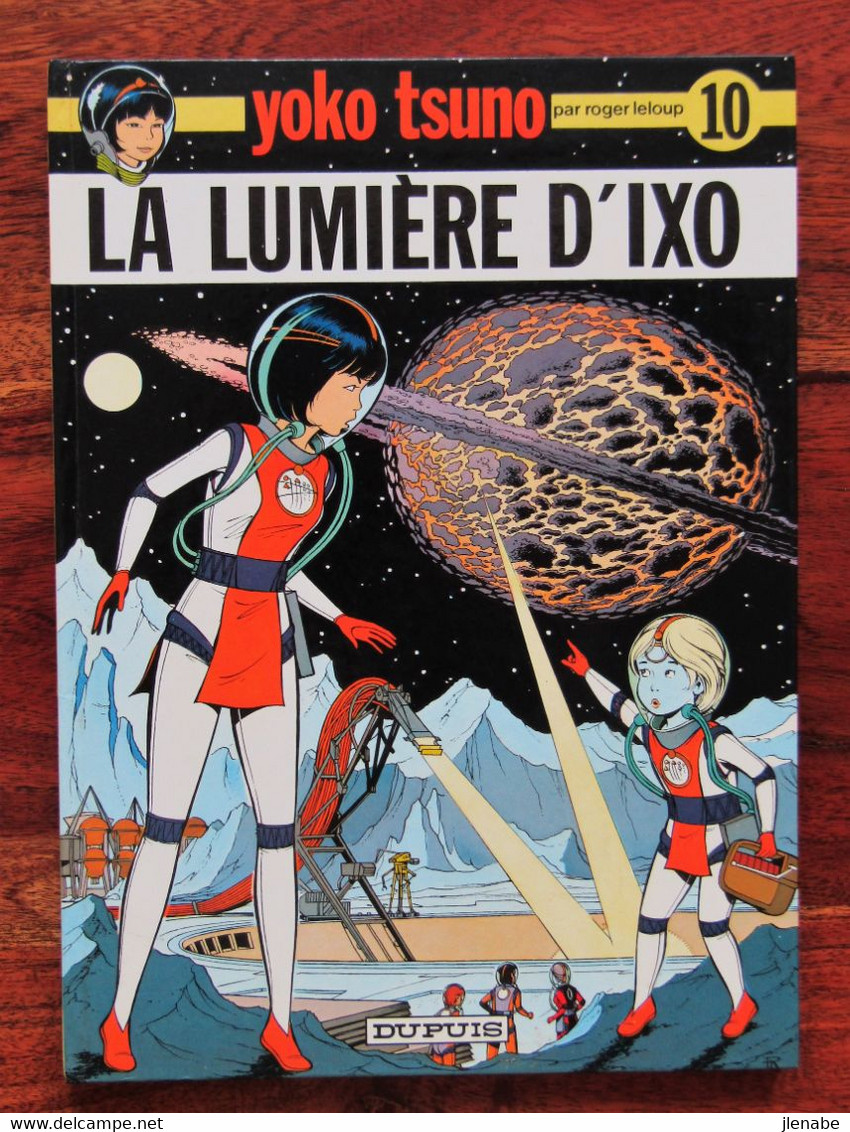 Yoko Tsuno N°10 " La Lumière D'Ixo " EO 1980 Par Roger Leloup - Yoko Tsuno