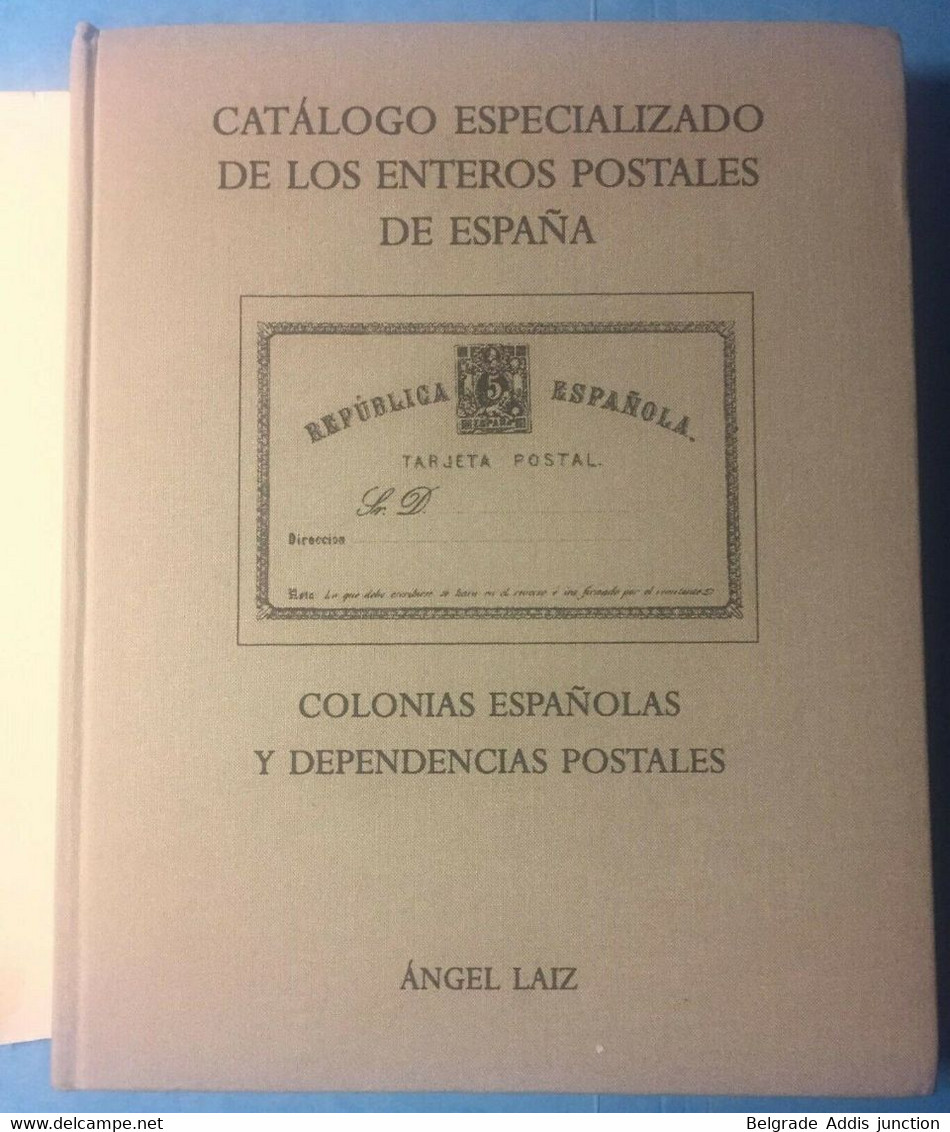 España Catálogo Especializado Enteros Postales Spain Colonies Specialized Catalogue Postal Stationeries 2000 Angel Laiz - Postal Stationery