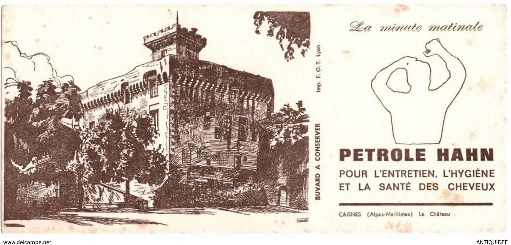 PETROLE HAHN - Véritable Buvard  - Imprimerie F.O.T. LYON - Château De CAGNES ( Alpes-Maritimes ) - Perfumes & Belleza