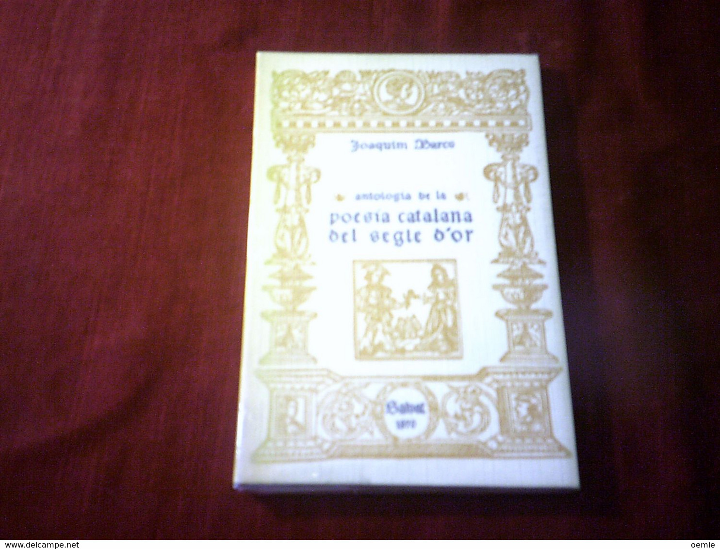 ANTOLOGIA DE LA POESIA CATALANA DEL SEGLE D'OR  / MARCO JOAQUIM  / SALVAT 1970 - Poesía