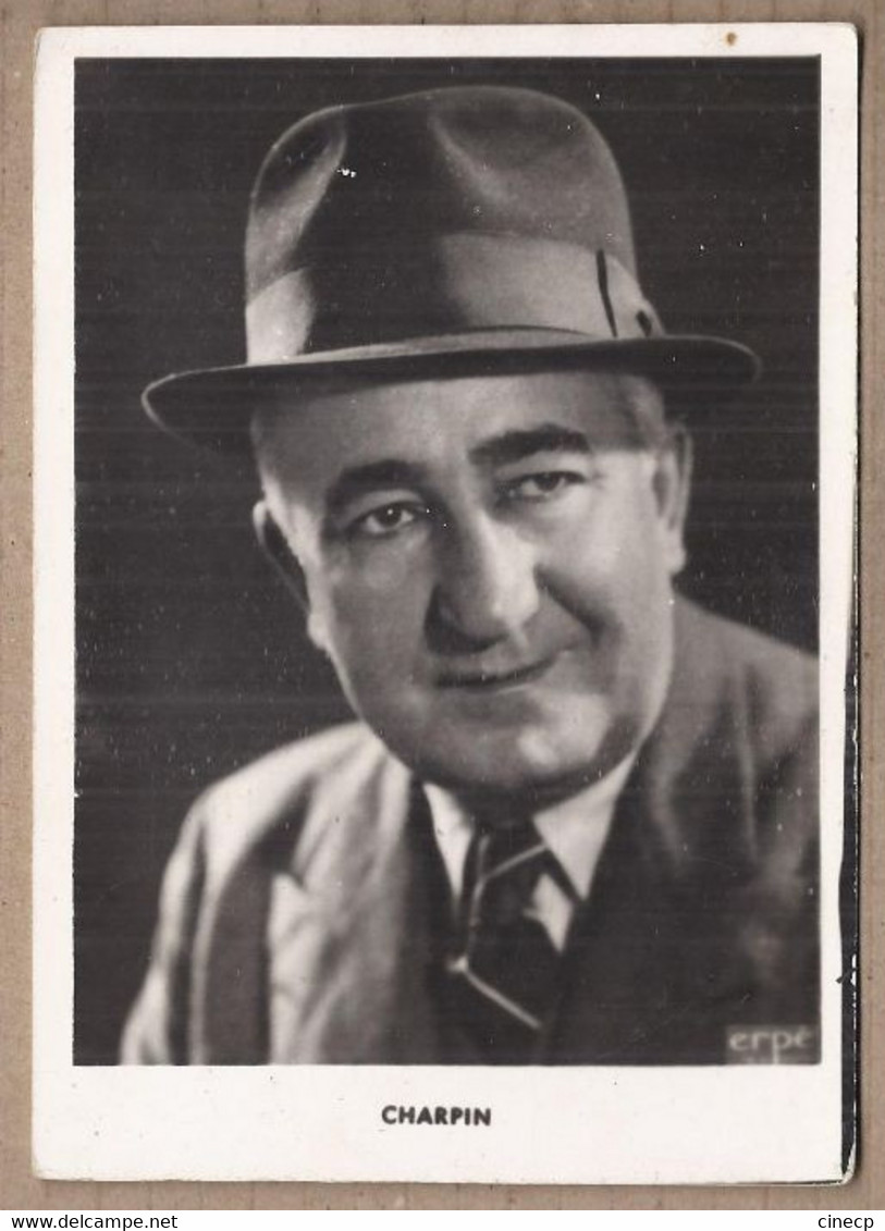 PHOTO ACTEUR CINEMA THEATRE CHARPIN - TB PORTRAIT ARTISTE - Films De Marcel PAGNOL - Attori