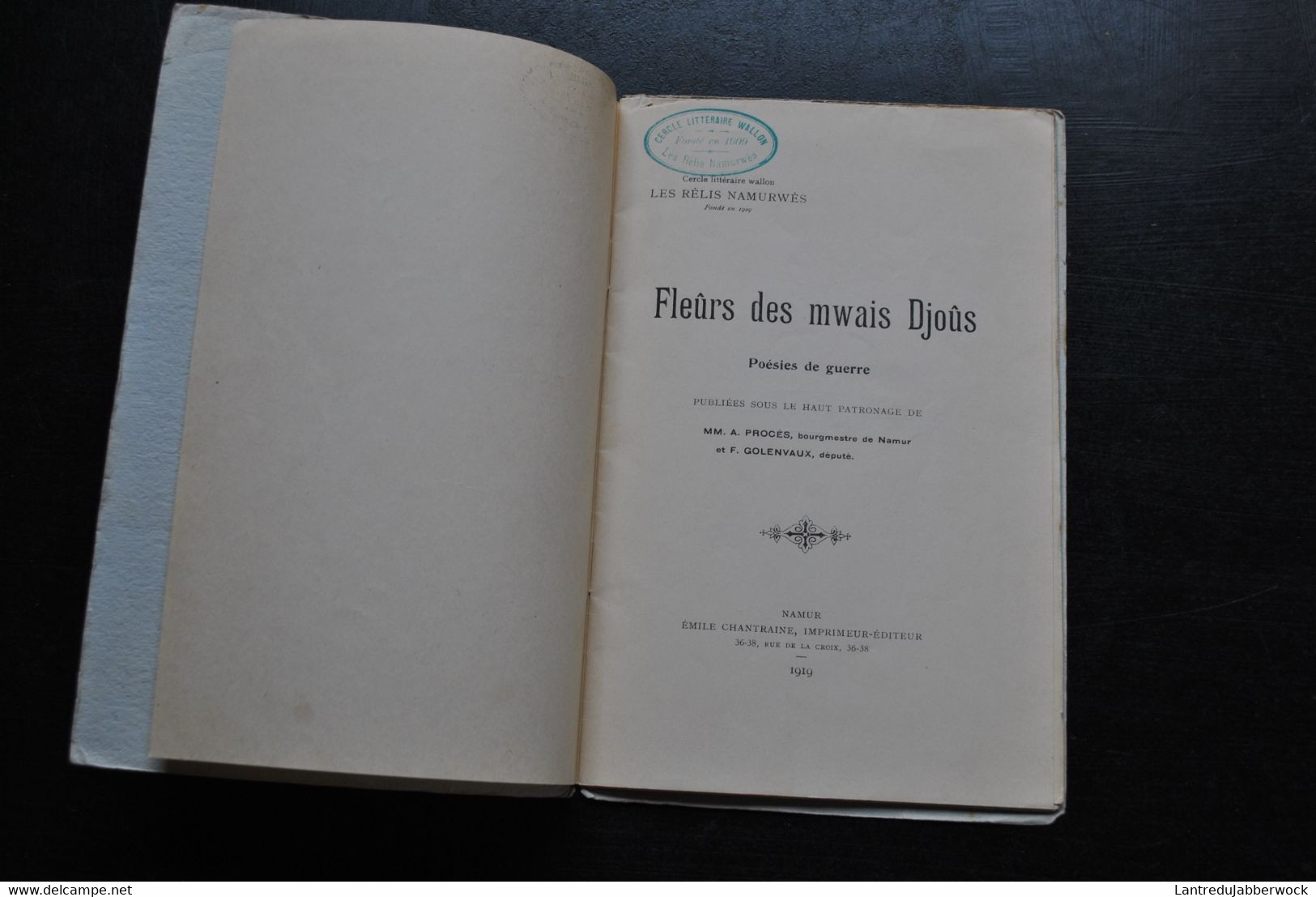 Fleûrs Des Mwais Djoûs Poésies De Guerre 1919 Publiés Par PROCES Bourgmestre De Namur Et GOLENVAUX Député WW1 14 18 RARE - Belgium