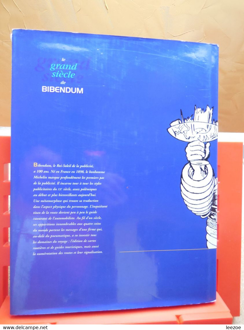 Bibendum, LE GRAND SIECLE DE BIBENDUM MICHELIN OLIVIER DARMON EDITIONS HOËBEKE 1997 ..1B0122 - Michelin (guide)
