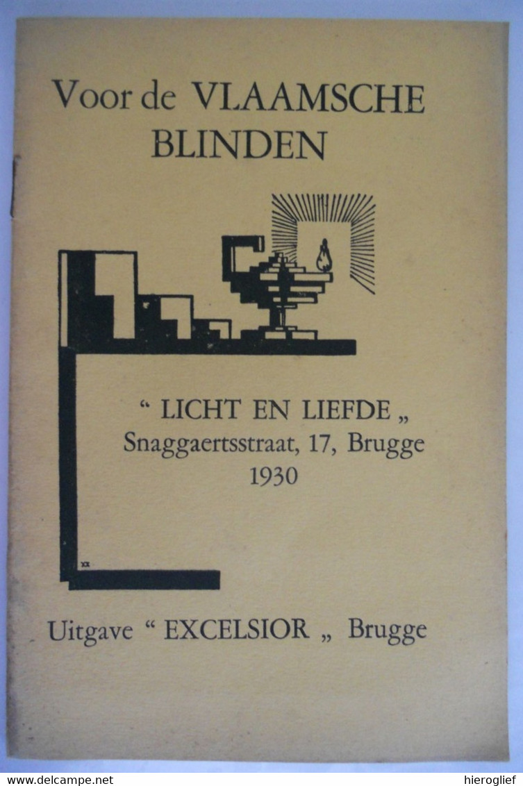VOOR DE VLAAMSCHE BLINDEN - LICHT EN LIEFDE Brugge Snaggaertstraat 1930 Uitgave Excelsior / Spermalie - Oud