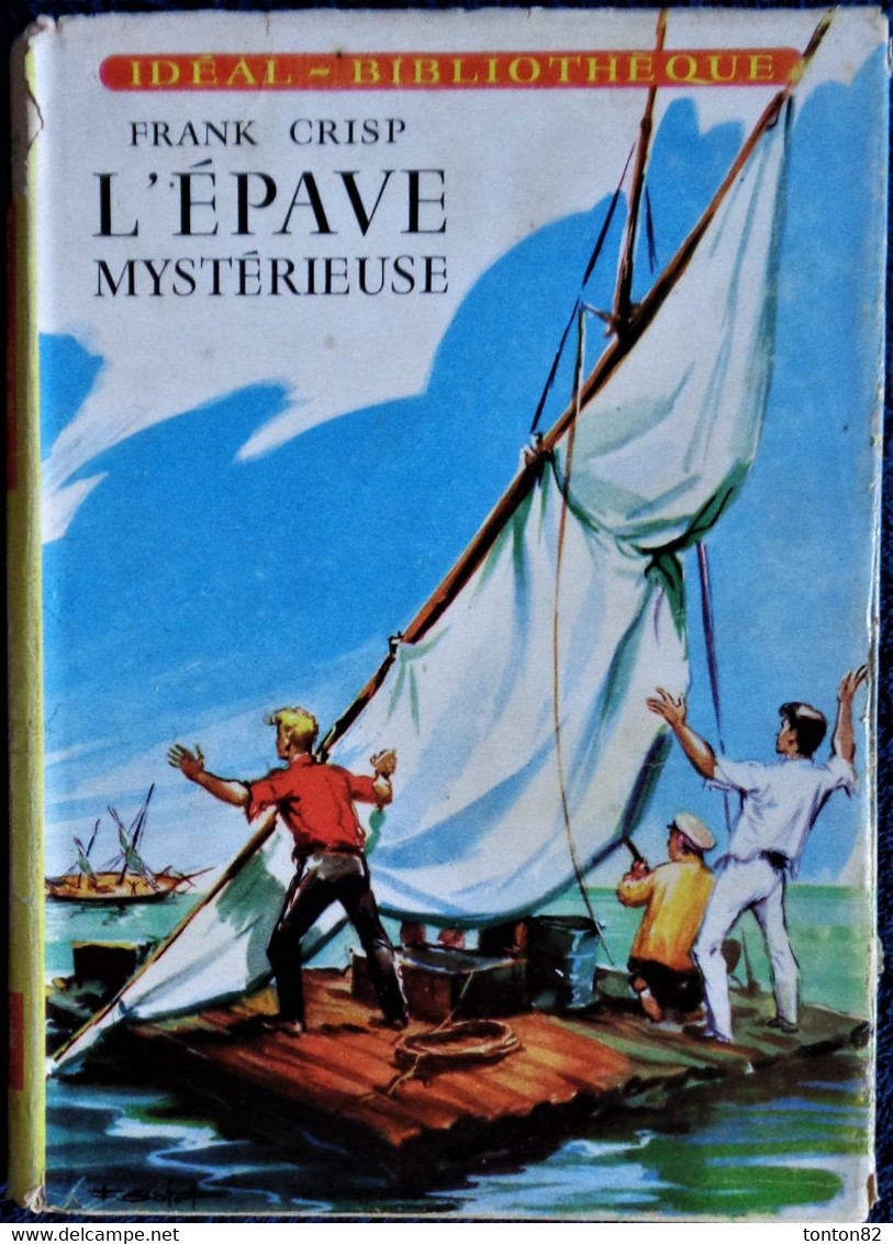 Frank Crisp - L'Épave Mystérieuse - Idéal Bibliothèque N° 88 - ( 1955  ) . - Ideal Bibliotheque