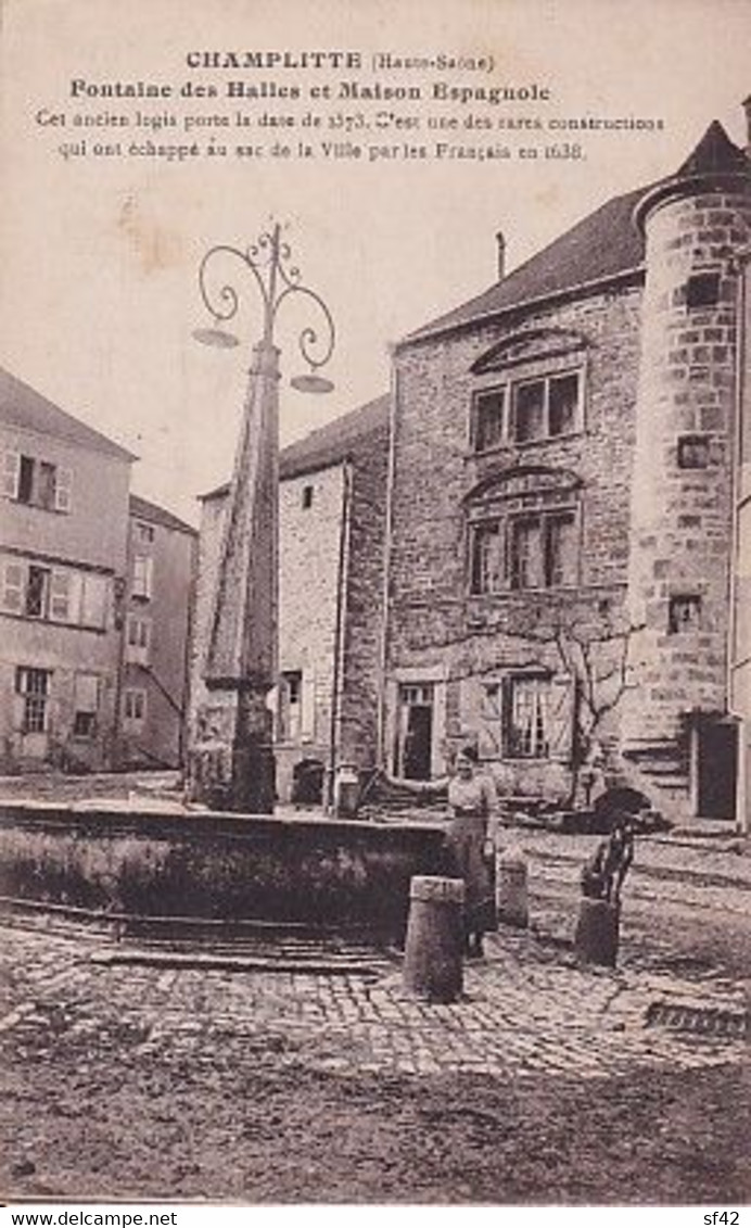 CHAMPLITTE               FONTAINE DES HALLES ET MAISON ESPAGNOLE - Champlitte