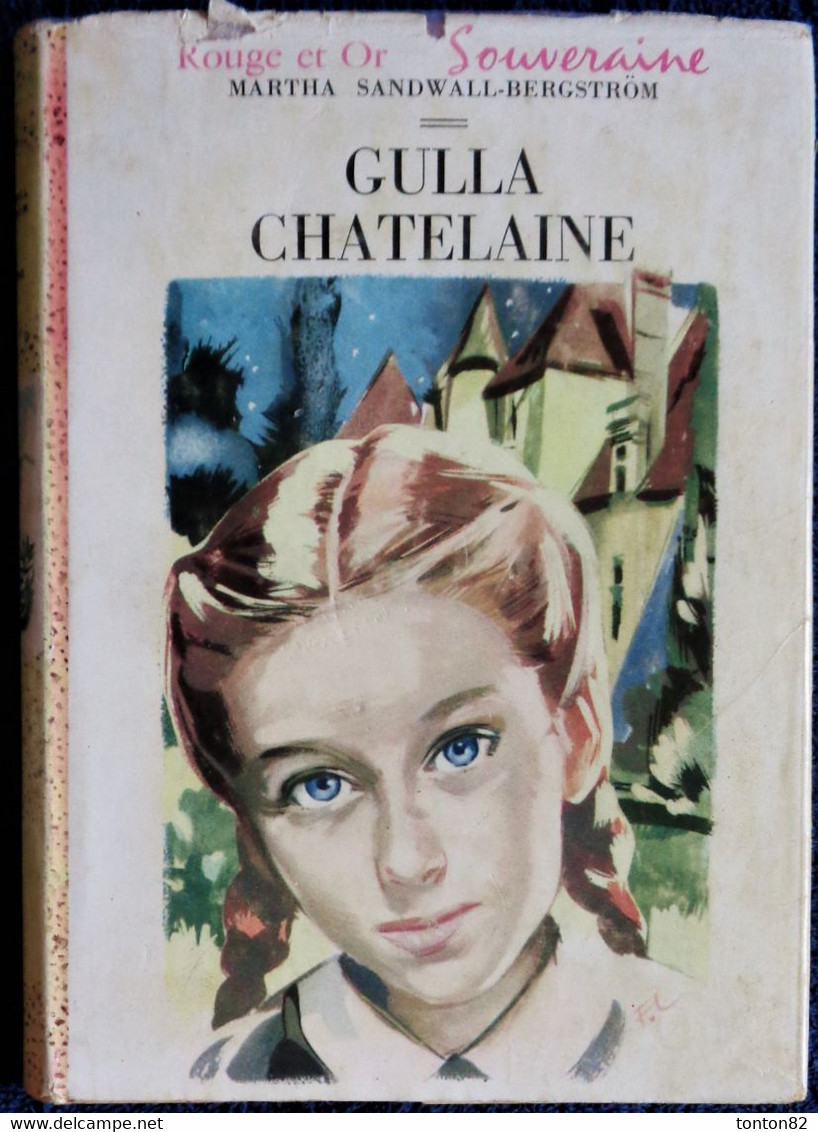Martha Sandwall-Bergström - Gulla Chatelaine -  Bibliothèque Rouge Et Or Souveraine N° 544 - ( 1961 ) . - Bibliotheque Rouge Et Or