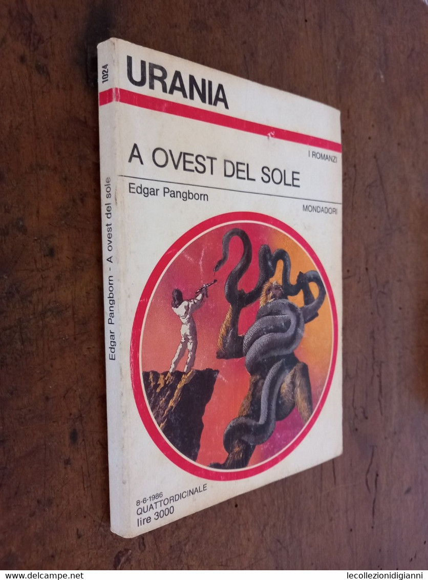 1) Urania I Romanzi A OVEST DEL SOLE 1024 Edgar Pangborn Mondadori 8.6.1986 - Sci-Fi & Fantasy