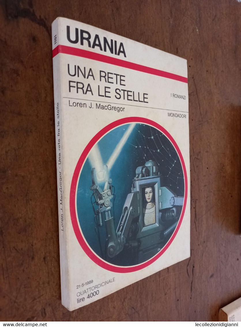 2) Urania I Romanzi UNA RETE FRA LE STELLE 1101 Loren J. MacGregor Mondadori 21.5.1989 - Science Fiction