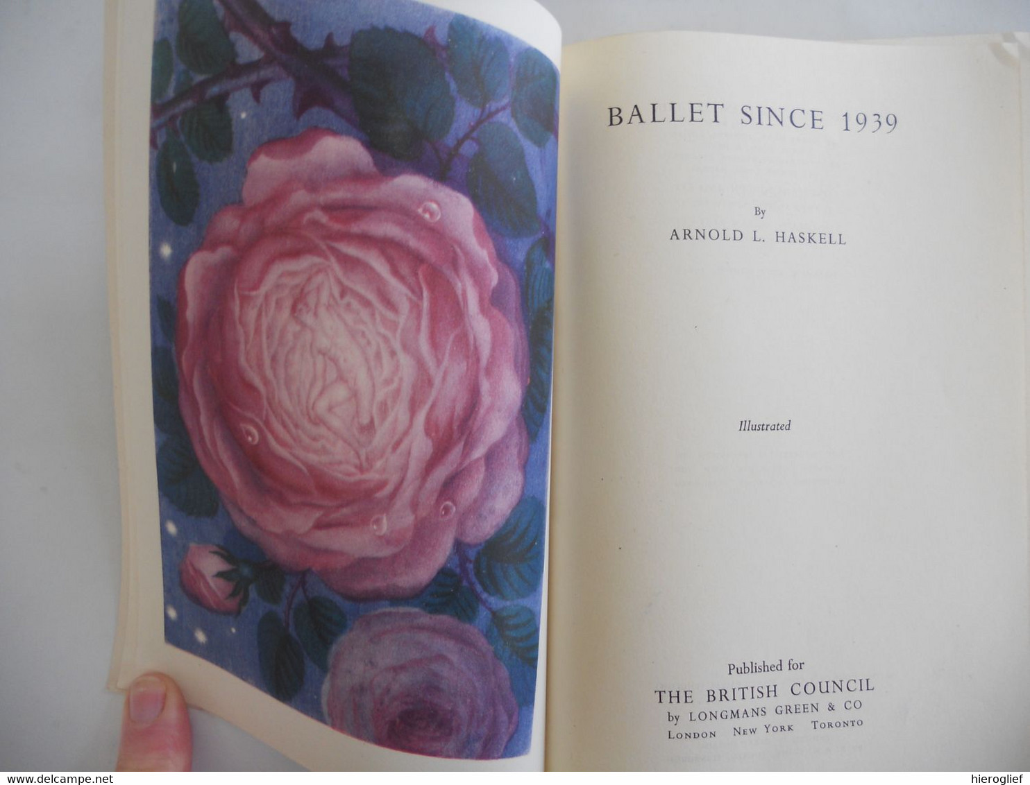 BALLET Since 1939 By Arnold L. Haskell Sadlers Wells Productions Companies Nationalism / New York The British Council - Beaux-Arts