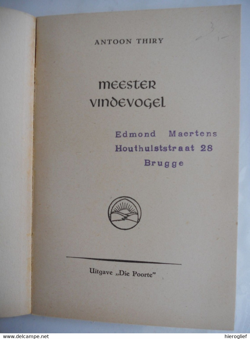 MEESTER VINDEVOGEL Door Antoon Thiry ° Leuven + Antwerpen Novellenbibliotheek Die Poorte - Literatuur