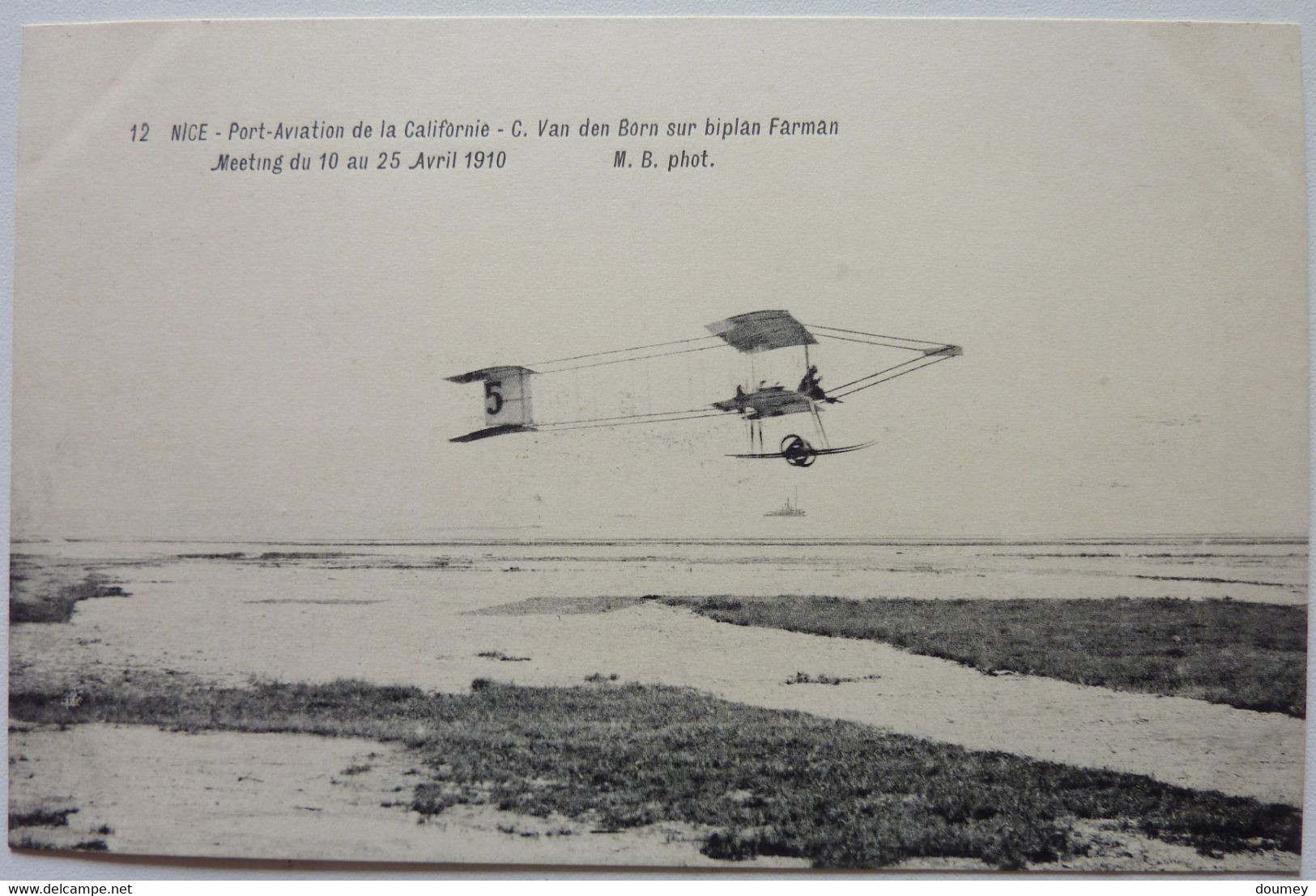 C. VAN DEN BORN SUR BIPLAN FARMAN - MEETING DU 10 AU 25 AVRIL 1910 - PORT-AVIATION DE LA CALIFORNIE - NICE - Transport Aérien - Aéroport