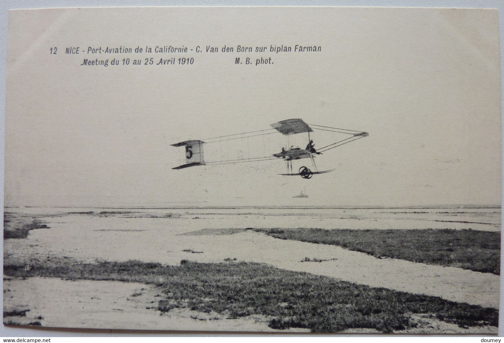 C. VAN DEN BORN SUR BIPLAN FARMAN - MEETING DU 10 AU 25 AVRIL 1910 - PORT-AVIATION DE LA CALIFORNIE - NICE - Luchtvaart - Luchthaven