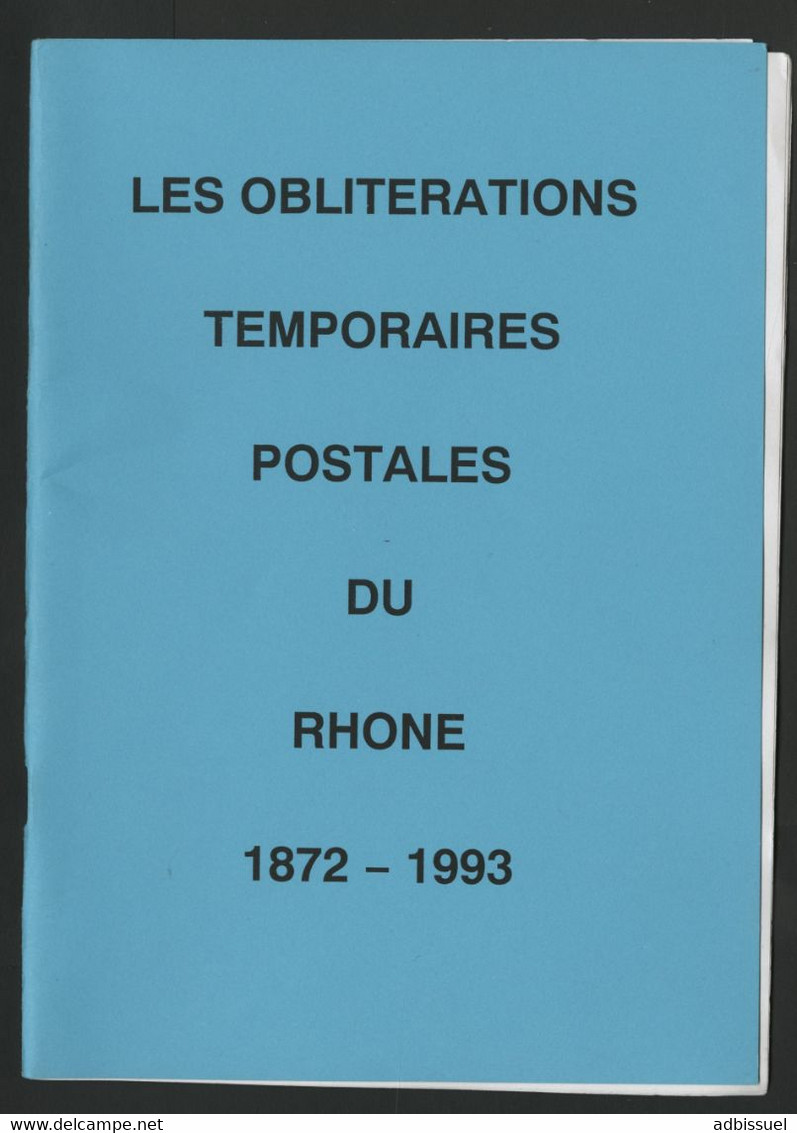 Les Oblitérations Temporaires Postales Du Rhône 1872 - 1993 Fascicule De 23 Pages Avec La Reproduction Des Marques. - Filatelia E Historia De Correos