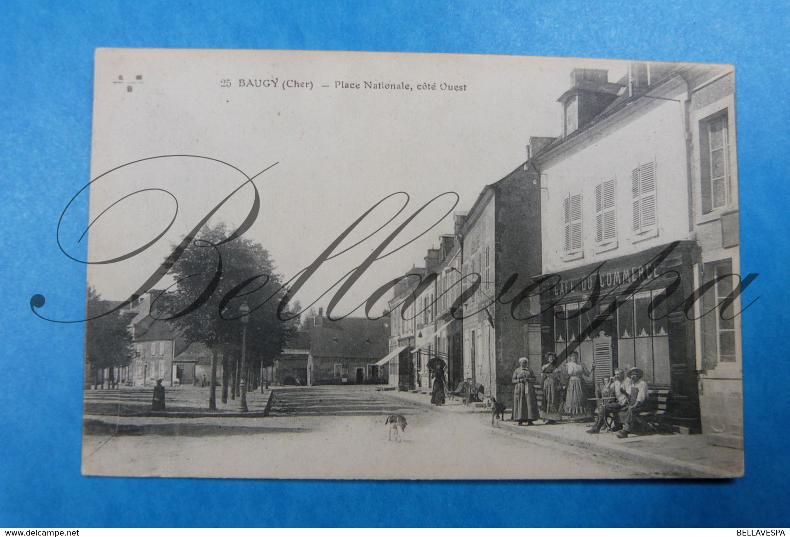 Baugy. Place Nationalen Côte Ouest.  Cafe Du Commerce -1915- Poste Militaire 7 Cie-D 18 - Baugy