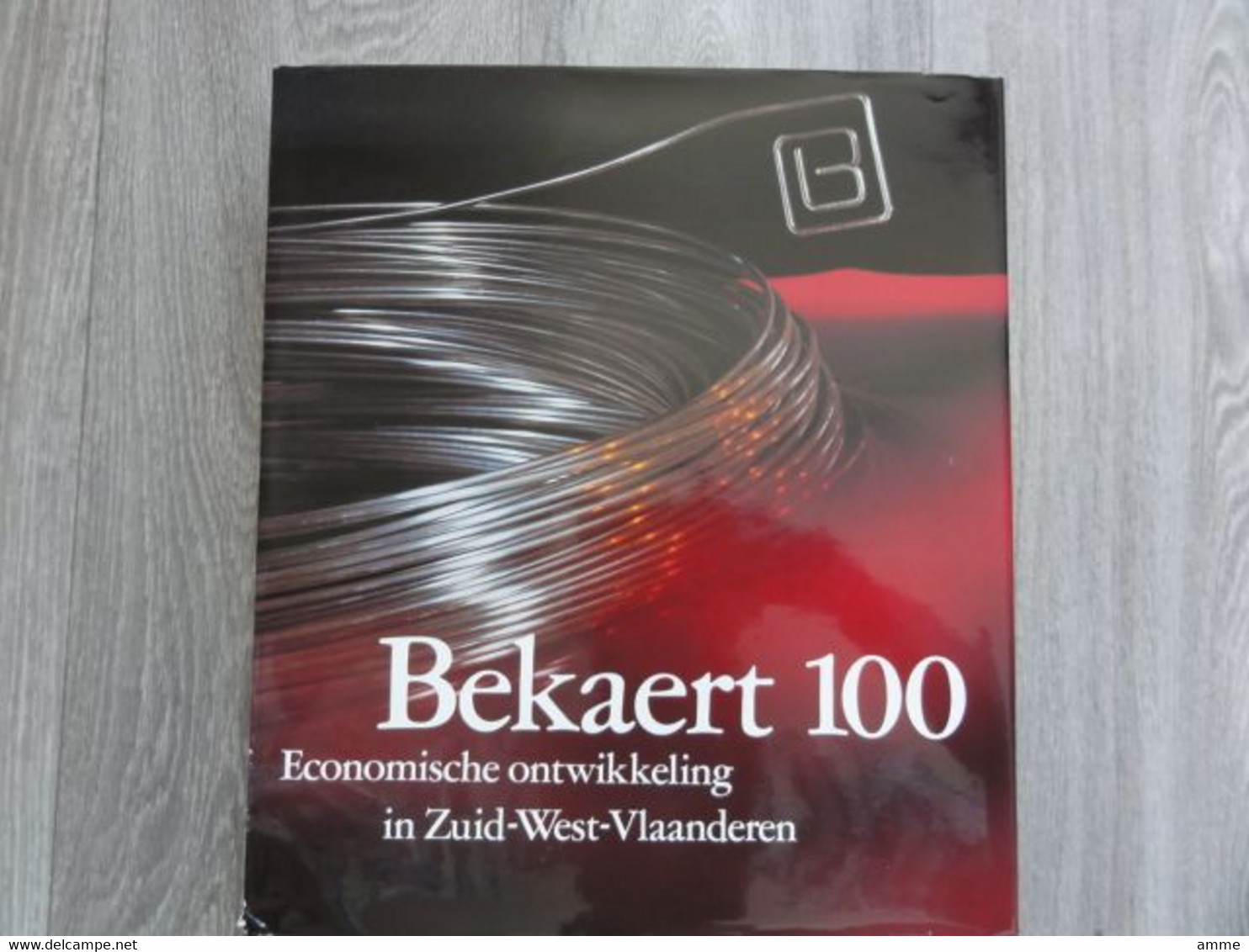 Zwevegem - Bekaert 100  * (boek)  Bekaert 1880 - 1980  -  Economische Ontwikkeling In Zuid-West-Vlaanderen - Zwevegem