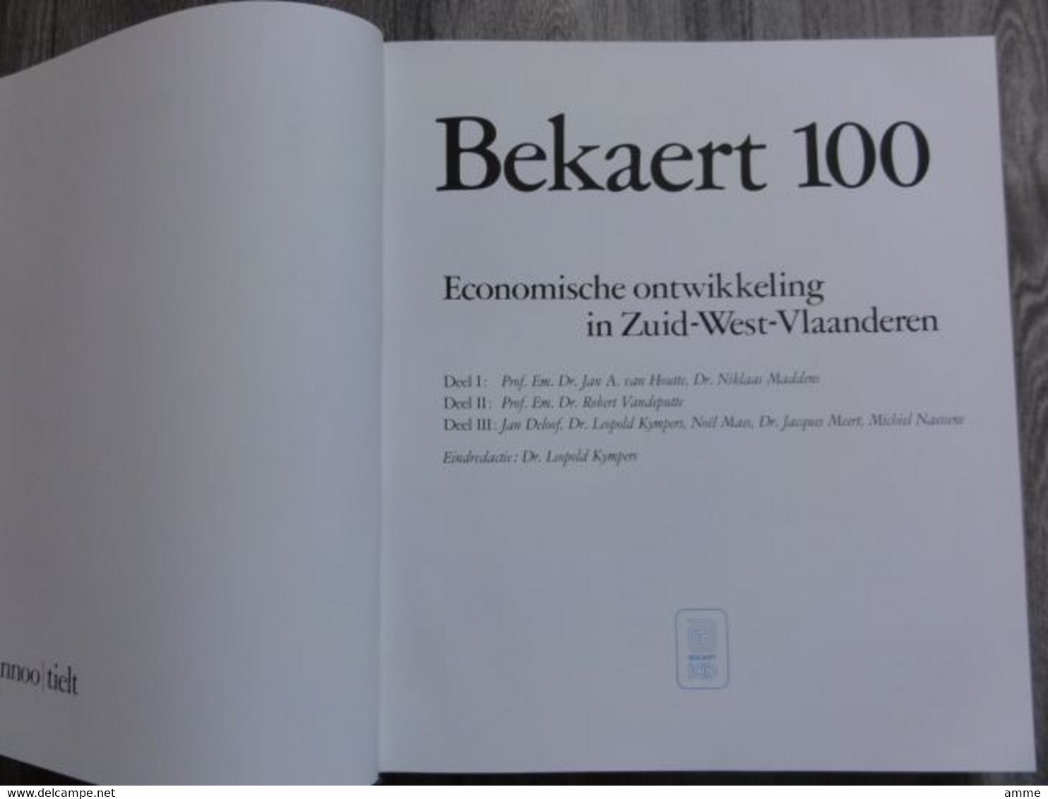 Zwevegem - Bekaert 100  * (boek)  Bekaert 1880 - 1980  -  Economische Ontwikkeling In Zuid-West-Vlaanderen - Zwevegem