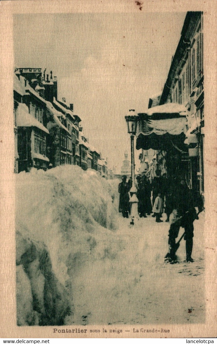 25 - PONTARLIER SOUS LA NEIGE / LA GRANDE RUE - Pontarlier