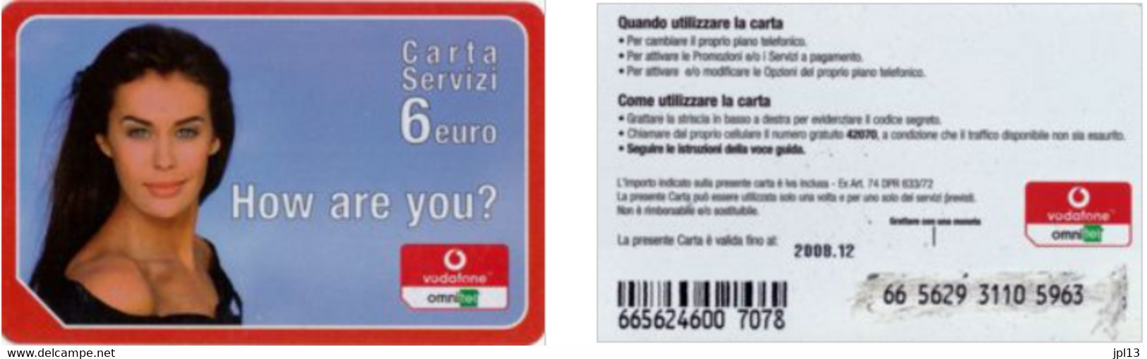 Recharge GSM - Italie - Vodafone - Carta Servizi - How Are You?, Exp. 2008.12 - Altri & Non Classificati