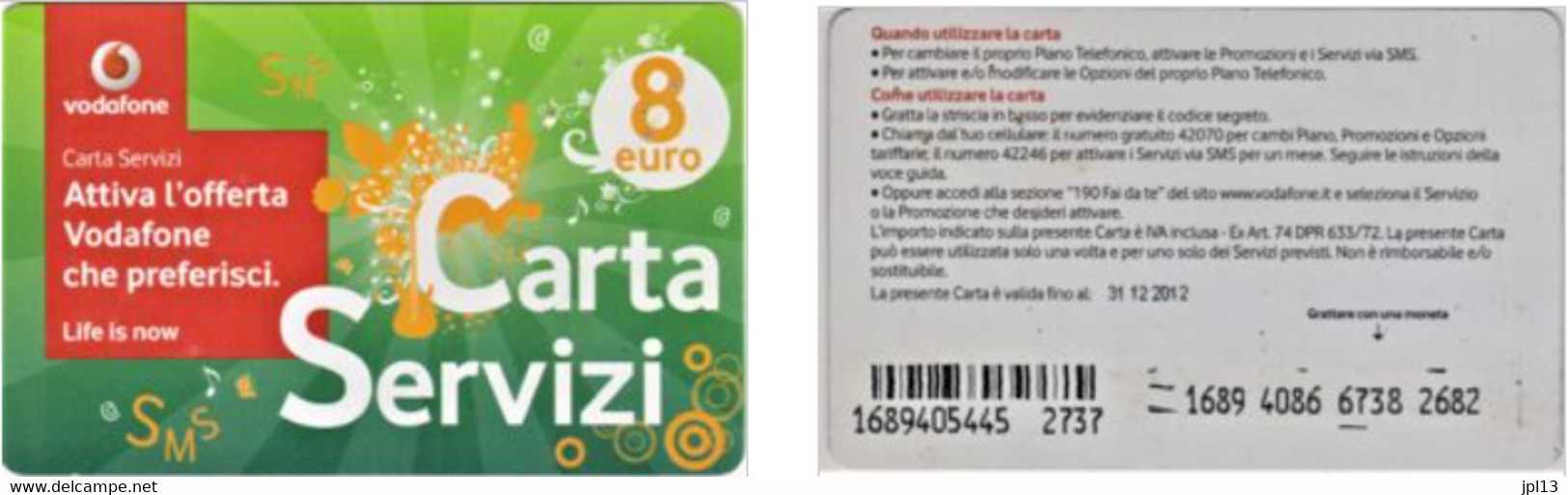 Recharge GSM - Italie - Vodafone - Carta Servizi Attiva, Exp. 31 12 2012 - Andere & Zonder Classificatie