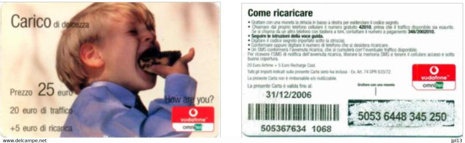 Recharge GSM - Italie - Vodafone - Carico Di Dolcezza, Exp. 31/12/2006 - Otros & Sin Clasificación