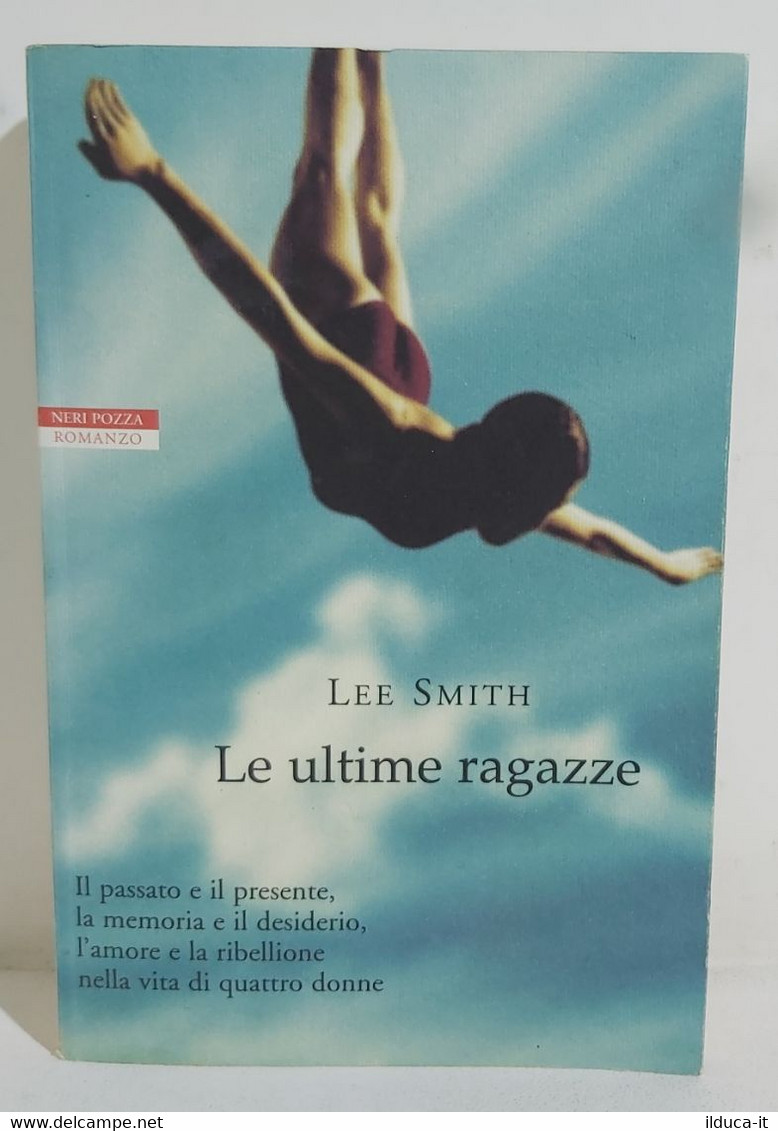 I106352 Lee Smith - Le Ultime Ragazze - Neri Pozza 2003 - Novelle, Racconti