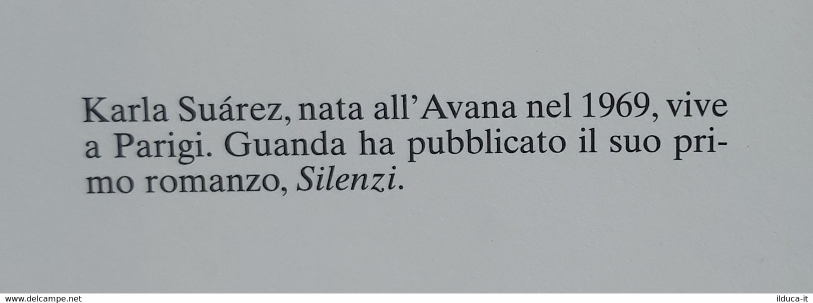 I106353 Karla Suarez - La Viaggiatrice - Guanda 2007 - Novelle, Racconti