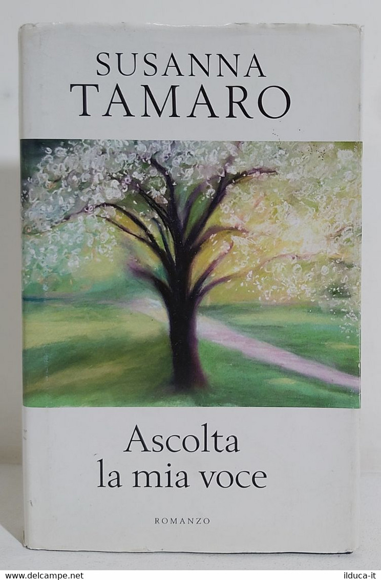 I106367 Susanna Tamaro - Ascolta La Mia Voce - RCS 2006 - Novelle, Racconti