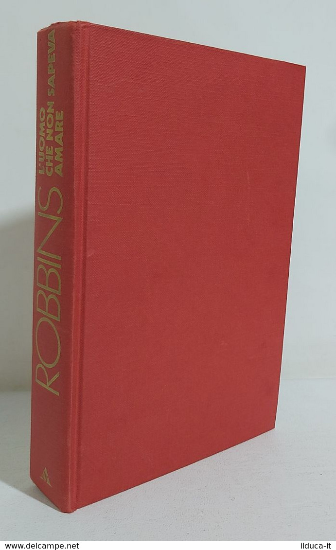 I106369 Harold Robbins - L'uomo Che Non Sapeva Amare - Mondadori 1980 - Nuevos, Cuentos