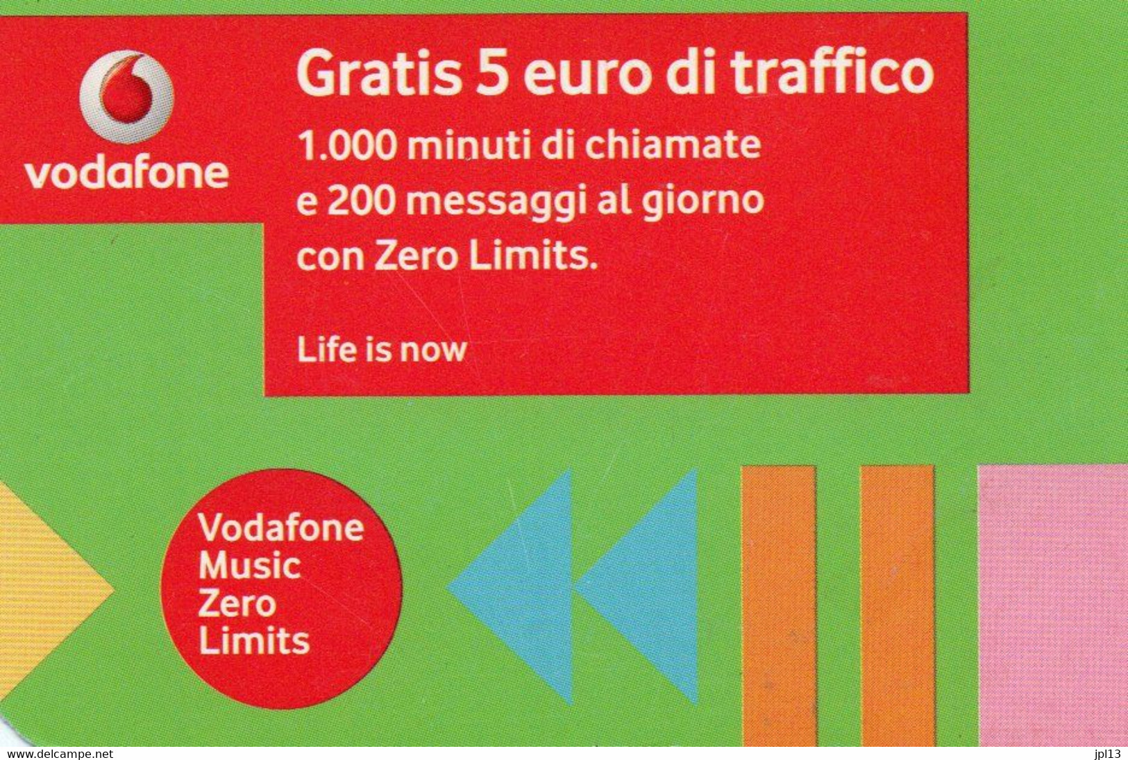 Recharge GSM - Italie - Vodafone -  Gratis 5 Euro Di Traffico - Autres & Non Classés