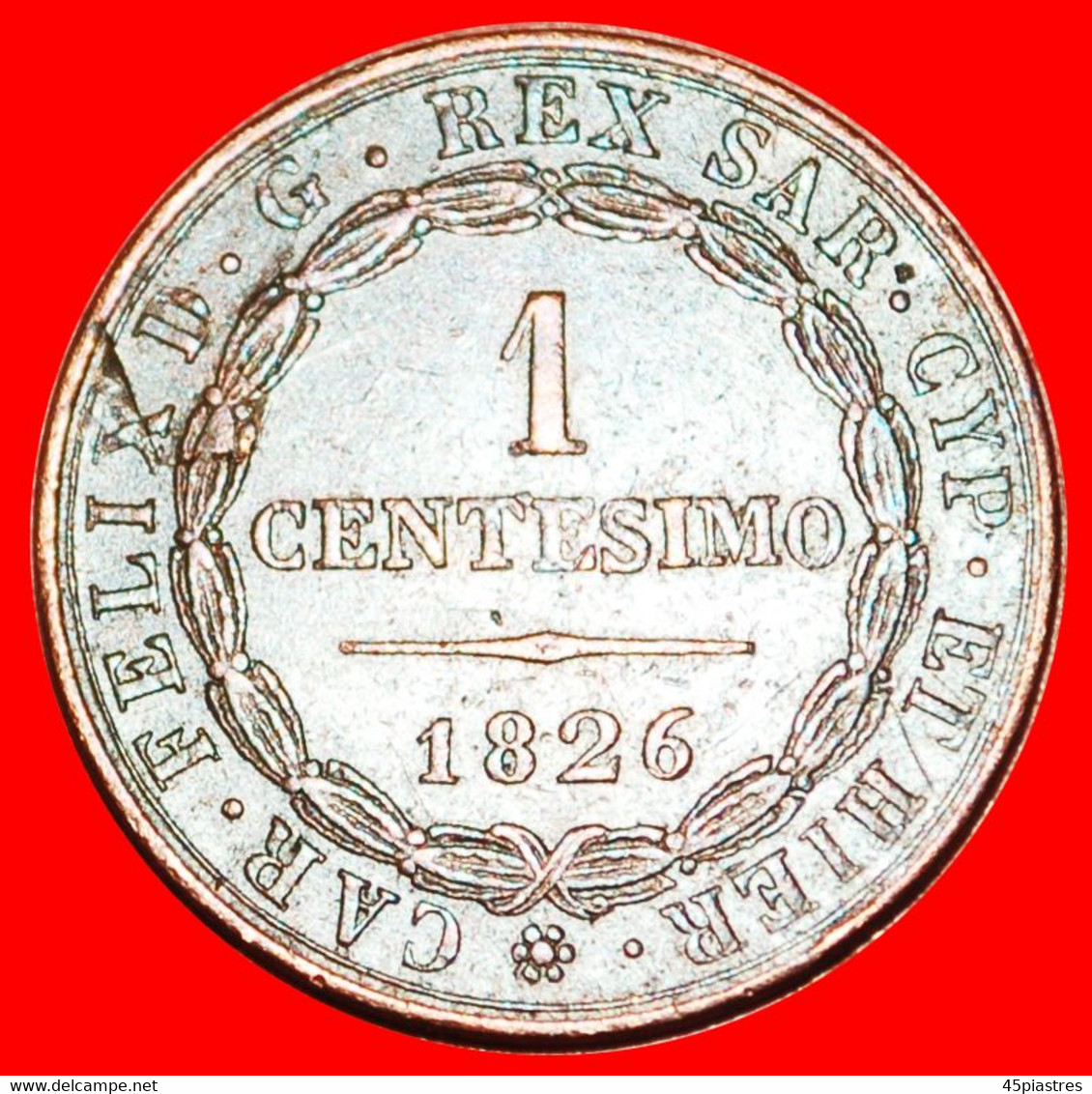 * EMILIA: ITALY ★ 1 CENTESIM0 1826 UNITED PROVINCES OF CENTRAL ITALY! RARE! CYPRUS ★ LOW START ★ NO RESERVE! - Emilia