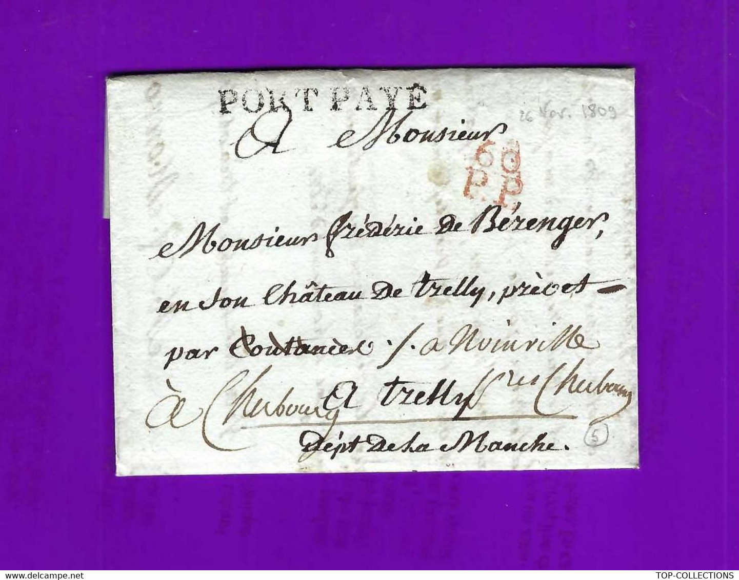 1809 LETTRE FAMILLE Sign. Monrocq Paris Pour Fréderic De Bérenger Château De Treilly Manche V.SCANS - Sonstige & Ohne Zuordnung