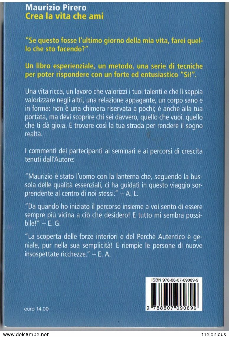 # Maurizio Pirero - Crea La Vita Che Ami - Ritrova Le Tue Risorse Interiori E Diventa Ciò Che Sei - Médecine, Psychologie