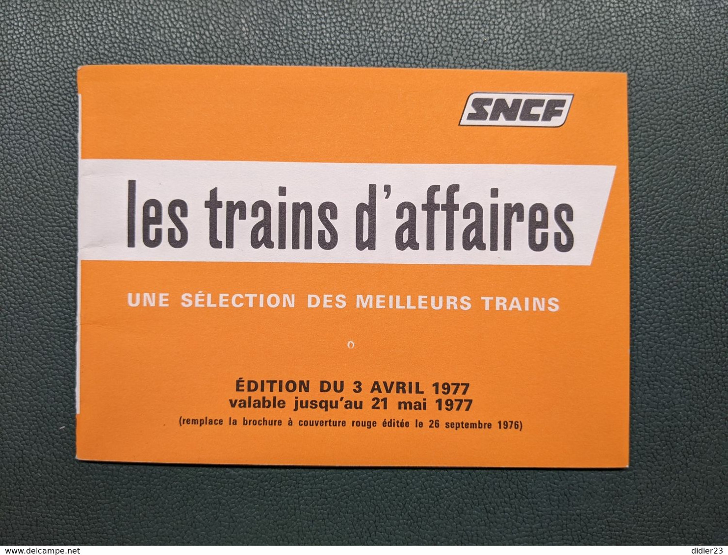 1977 SNCF LES TRAINS D'AFFAIRES SELECTION DES MEILLEURS TRAINS - Chemin De Fer