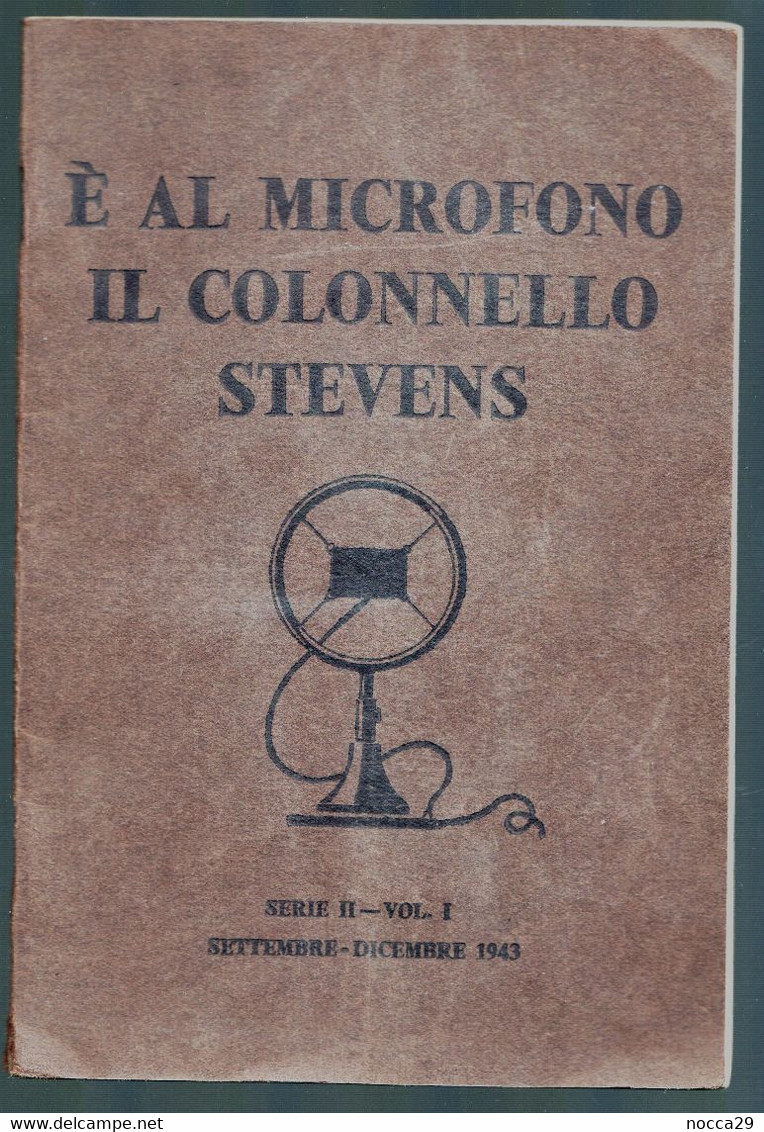 E' AL MICROFONO IL COLONNELLO STEVENS Serie II - SETTEMBRE DICEMBRE 1943 FASCISMO - PROPAGANDA ALLEATA (STAMP201) - War 1939-45