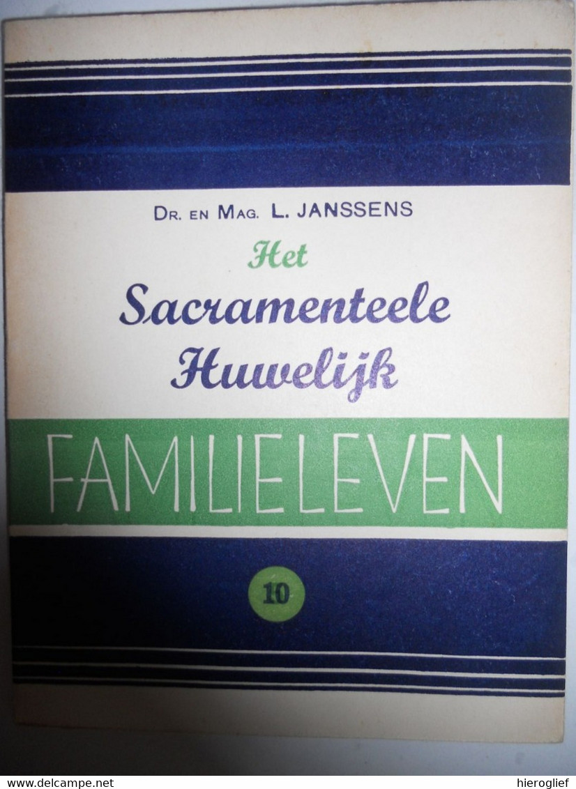 FAMILIELEVEN - HET SACRAMENTEELE HUWELIJK Door Dr. L. Janssens  / Antwerpen Geloofsverdediging 1942 Sacrament - Antiguos