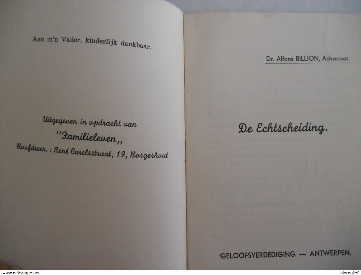 FAMILIELEVEN - DE ECHTSCHEIDING Door Dr. Alf. Billion Advokaat / Antwerpen Geloofsverdediging 1942 Huwelijk Doel & Wezen - Oud