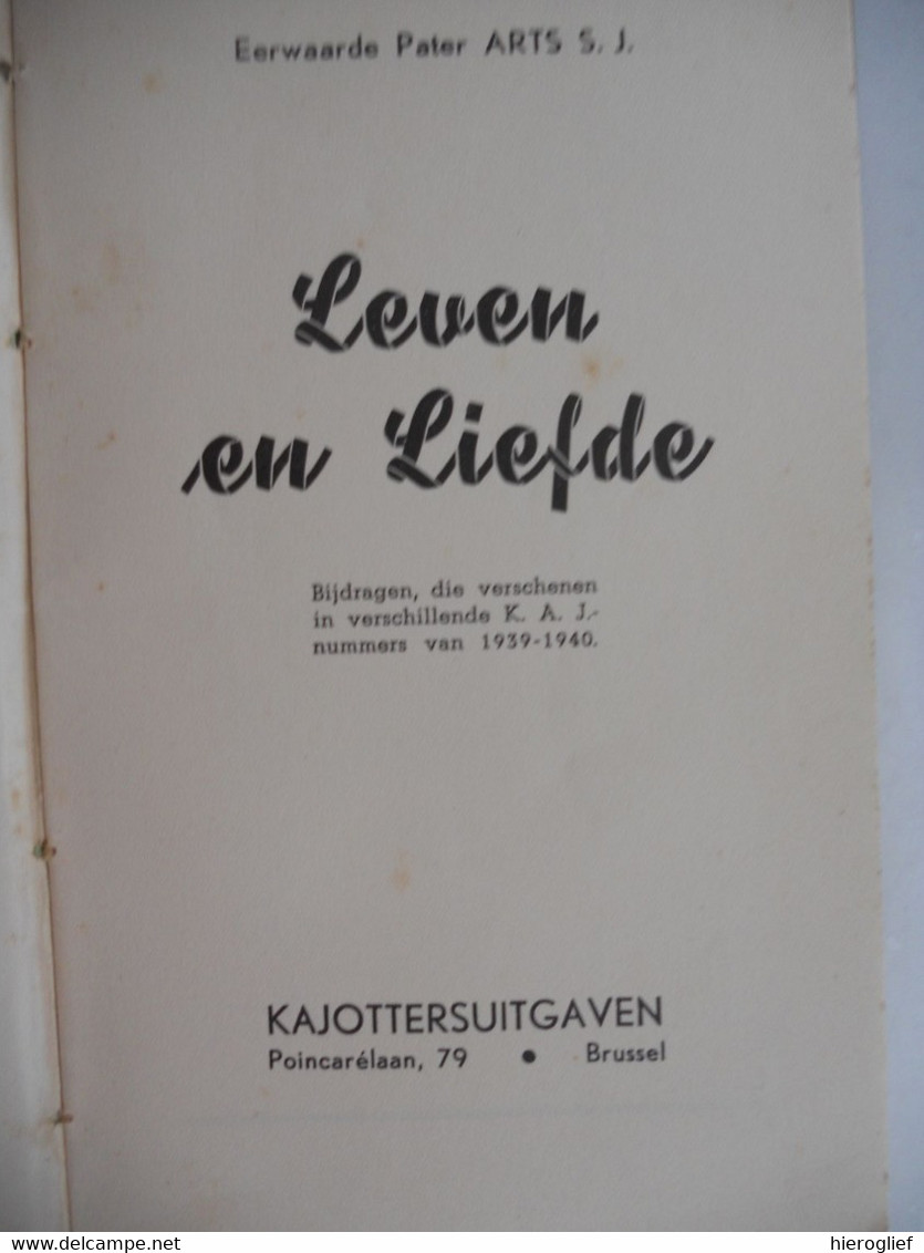 LEVEN EN LIEFDE Door EP. Arts / Brussel Uitgave Kajotters 1939 1940 Tem Vh Bloed Kalverliefde Bakvisjes Flirt - Antiguos