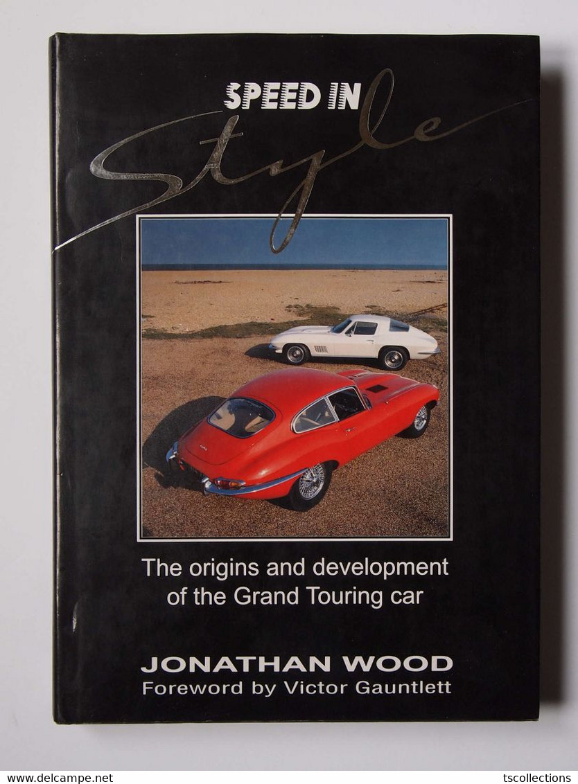Speed In Style Origins And Development Of The Grand Touring Car - Andere & Zonder Classificatie
